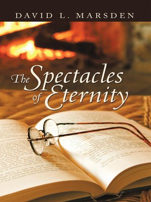 cover image of The Spectacles Of Eternity